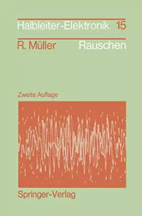 Couverture du produit · Rauschen: "Zweite, Überarbeitete Und Erweiterte Auflage" (Halbleiter-Elektronik, 15, Band 15)