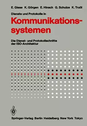 Couverture du produit · Dienste und Protokolle in Kommunikationssystemen: Die Dienst- und Protokollschnitte der ISO-Architektur
