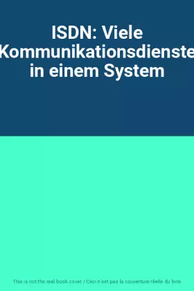 Couverture du produit · ISDN: Viele Kommunikationsdienste in einem System
