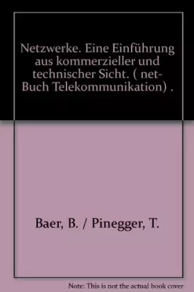 Couverture du produit · Netzwerke. Eine Einführung aus kommerzieller und technischer Sicht