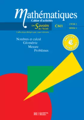 Couverture du produit · Mathématiques CM1: nombre de calcul, géométrie, mesure, problèmes. Cahiers d'activités cycle 3, niveau 2