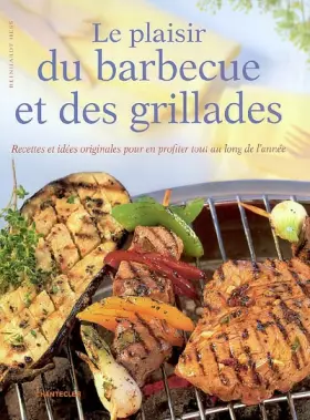 Couverture du produit · Le plaisir du barbecue et des grillades