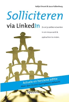 Couverture du produit · Solliciteren via LinkedIn: zo zet je online netwerken in om werk en opdrachten te vinden