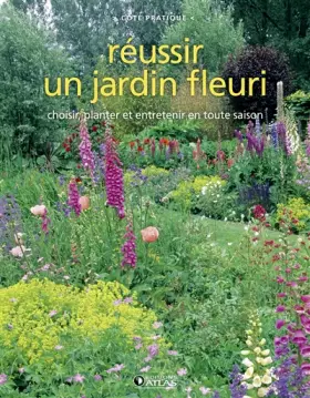 Couverture du produit · Réussir un jardin fleuri: Choisir, semer, planter, décorer
