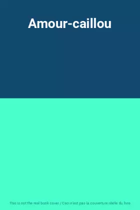 Couverture du produit · Amour-caillou