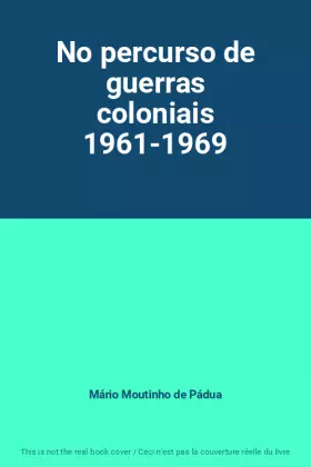 Couverture du produit · No percurso de guerras coloniais 1961-1969
