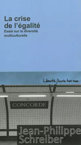 Couverture du produit · La crise de l'égalité: Essai sur la diversité multiculturelle