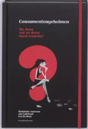 Couverture du produit · Consumentengeheimen: we doen wat we doen, naar waarom?