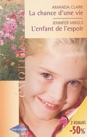 Couverture du produit · Volume spécial émotions : La Chance d'une vie et L'enfant de l'espoir