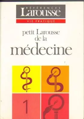 Couverture du produit · PETIT LAROUSSE DE LA MEDECINE. Tome 1