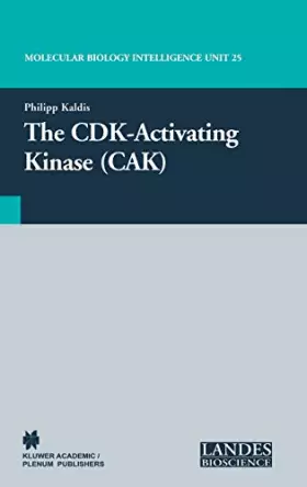Couverture du produit · The CDK-Activating Kinase (CAK) (Molecular Biology Intelligence Unit)