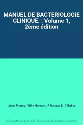 Couverture du produit · MANUEL DE BACTERIOLOGIE CLINIQUE. : Volume 1, 2ème édition