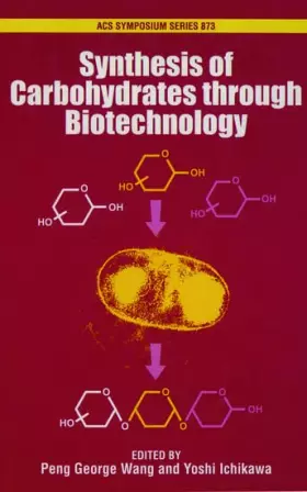 Couverture du produit · Synthesis of Carbohydrates through Biotechnology (ACS Symposium Series)