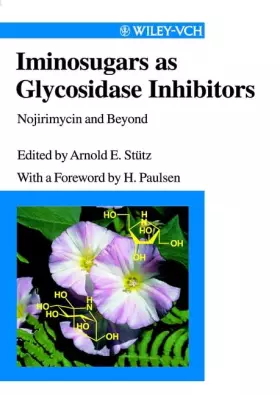Couverture du produit · Iminosugars as Glycosidase Inhibitors: Nojirimycin and Beyond