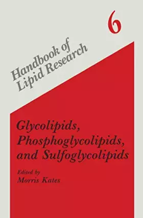 Couverture du produit · Glycolipids, Phosphoglycolipids, and Sulfoglycolipids (Handbook of Lipid Research, 6)