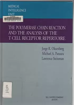 Couverture du produit · The Polymerase Chain Reaction and the Analysis of the t Cell Receptor Repertoire (Medical Intelligence Unit)