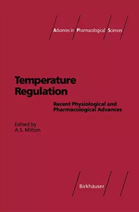 Couverture du produit · Temperature Regulation: Recent Physiological and Pharmacological Advances (Advances in Pharmacological Sciences)