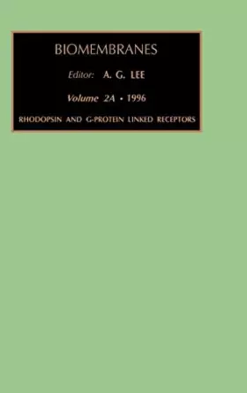 Couverture du produit · Rhodopsin and G-Protein Linked Receptors, Part A (Volume 2) (Biomembranes. A Multi-Volume Treatise, Volume 2)
