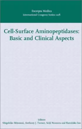 Couverture du produit · Cell-Surface Aminopeptidases: Basic and Clinical Aspects: Proceedings of the International Conference on Cell-Surface Aminopept