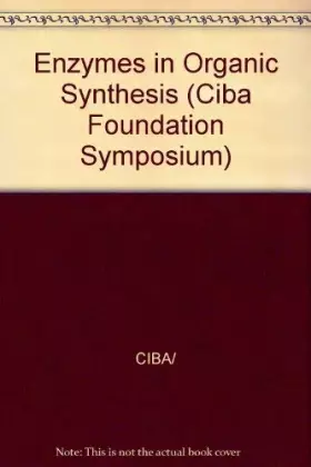 Couverture du produit · Enzymes in organic synthesis (Ciba Foundation symposium)