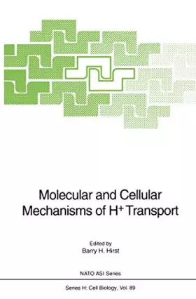 Couverture du produit · Molecular and Cellular Mechanisms of H+ Transport: NATO Advanced Research Workshop : Papers (NATO ASI Series, 89, Band 89)