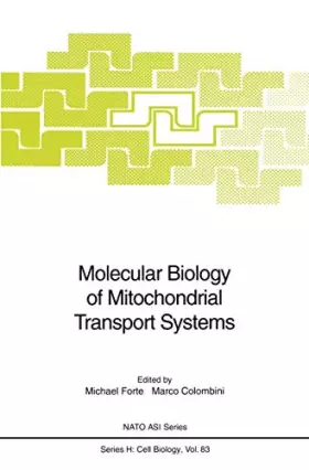 Couverture du produit · Molecular Biology of Mitochondrial Transport Systems: Proceedings of the NATO Advanced Research Workshop on Molecular Biology o
