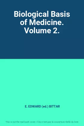 Couverture du produit · Biological Basis of Medicine. Volume 2.