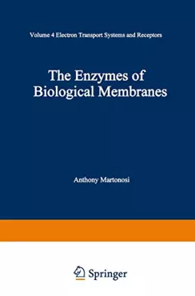 Couverture du produit · The Enzymes of Biological Membranes: Volume 4: Electron Transport Systems and Receptors