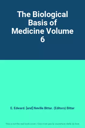 Couverture du produit · The Biological Basis of Medicine Volume 6