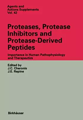 Couverture du produit · Proteases, Protease Inhibitors and Protease-Derived Peptides: Importance in Human Pathophysiology and Therapeutics (Agents and 