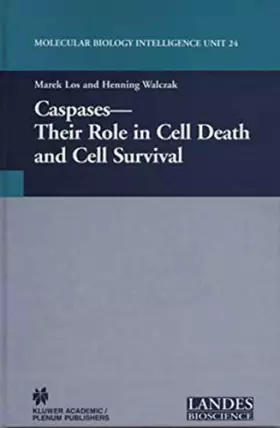 Couverture du produit · Caspases: Their Role in Cell Death and Cell Survival (Molecular Biology Intelligence Unit)