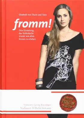 Couverture du produit · fromm! Die Einladung, das Katholische wieder mit allen Sinnen zu erleben