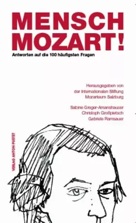 Couverture du produit · Mensch Mozart!: Antworten auf die 100 häufigsten Fragen