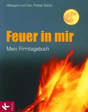 Couverture du produit · Feuer in mir - Mein Firmtagebuch
