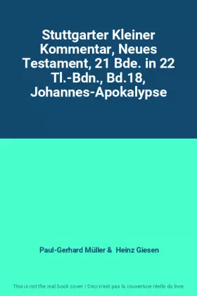 Couverture du produit · Stuttgarter Kleiner Kommentar, Neues Testament, 21 Bde. in 22 Tl.-Bdn., Bd.18, Johannes-Apokalypse
