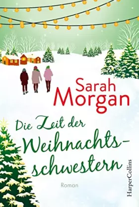 Couverture du produit · Die Zeit der Weihnachtsschwestern: Roman