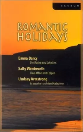 Couverture du produit · Romantic Holidays: Die Rache des Scheichs /Eine Affäre mit Folgen /Es geschah auf den Malediven (Season)