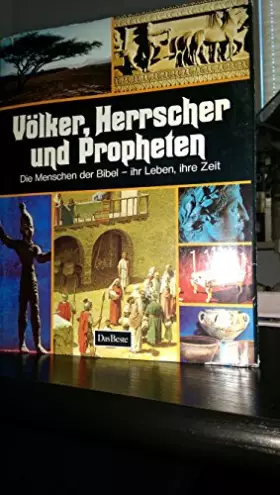Couverture du produit · Völker, Herrscher und Propheten, Die Menschen der Bibel - ihr Leben, ihre Zeit.