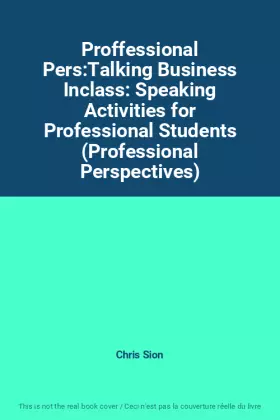 Couverture du produit · Proffessional Pers:Talking Business Inclass: Speaking Activities for Professional Students (Professional Perspectives)