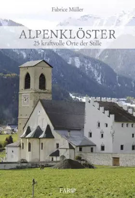 Couverture du produit · Alpenklöster: 25 kraftvolle Orte der Stille