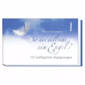 Couverture du produit · War das vielleicht ein Engel?: 111 beflügelnde Begegnungen