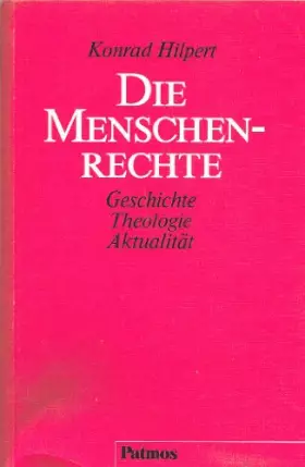 Couverture du produit · Die Menschenrechte: Geschichte, Theologie, Aktualitat (German Edition)