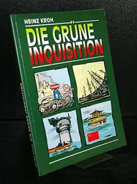 Couverture du produit · Die grüne Inquisition. Von Heinz Kroh.