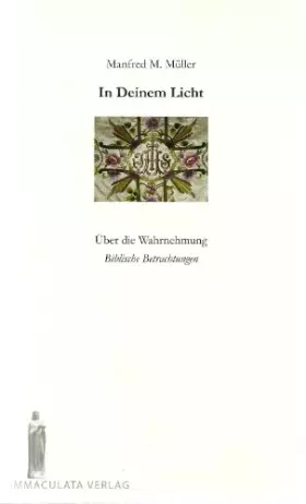 Couverture du produit · In Deinem Licht: Über die Wahrnehmung. Biblische Betrachtungen