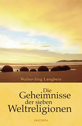 Couverture du produit · Die Geheimnisse der sieben Weltreligionen: Woran die Menschen glauben