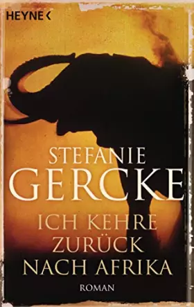 Couverture du produit · Ich kehre zurück nach Afrika: Roman