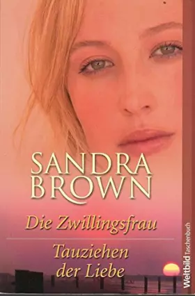 Couverture du produit · Die zwillingsfrau /Tauziehen der Liebe