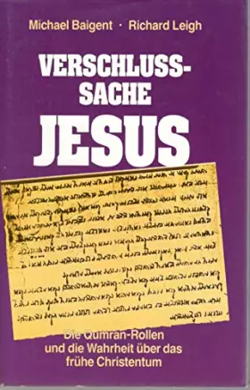 Couverture du produit · Verschlußsache Jesus. Die Qumranrollen und die Wahrheit über das frühe Christentum aus dem Nachlaß Gerhard Löwenthal