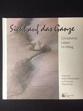 Couverture du produit · Sicht auf das Ganze. Christliches Leben im Alltag