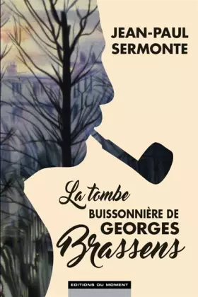 Couverture du produit · La tombe buissonnière de Georges Brassens